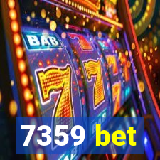 7359 bet